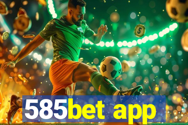 585bet app